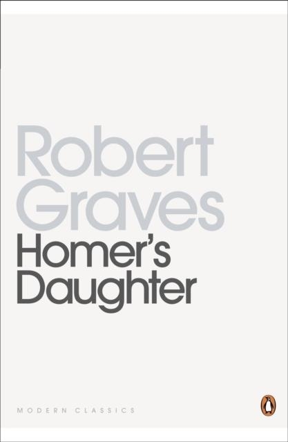 HOMERS DAUGHTER | 9780141197661 | ROBERT GRAVES