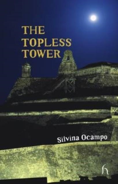 THE TOPLESS TOWER | 9781843918554 | SILVINA OCAMPO