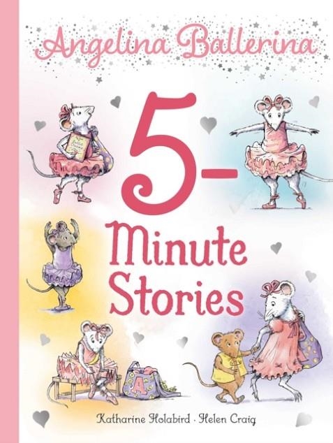 ANGELINA BALLERINA 5-MINUTE STORIES | 9781665920582 | KATHARINE HOLABIRD