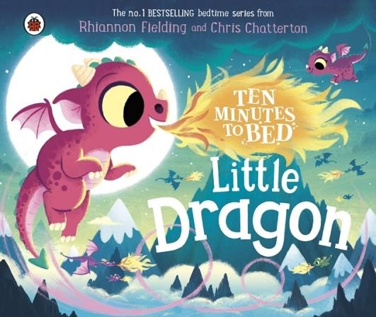 TEN MINUTES TO BED: LITTLE DRAGON | 9780241620342 | RHIANNON FIELDING