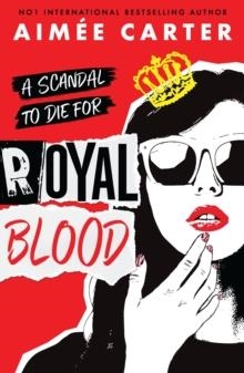 ROYAL BLOOD: A SCANDAL TO DIE FOR | 9781803701721 | AIMEE CARTER