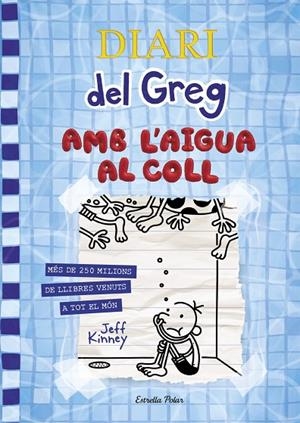 DIARI DEL GREG 15. AMB L'AIGUA AL COLL | 9788418135866 | JEFF  KINNEY