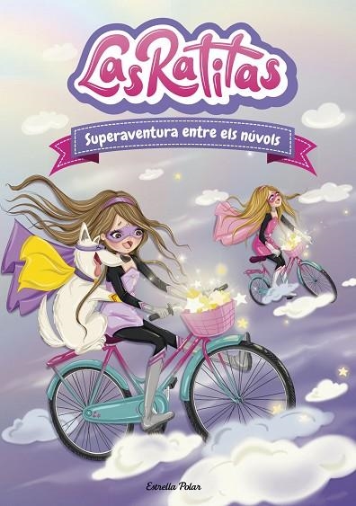 LAS RATITAS 4. SUPERAVENTURA ENTRE ELS NÚVOLS | 9788418444005 | LAS RATITAS