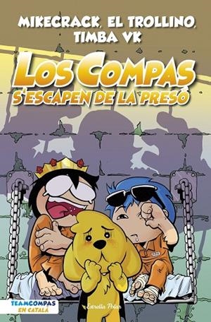 LOS COMPAS 2. LOS COMPAS S'ESCAPEN DE LA PRESÓ | 9788413893006