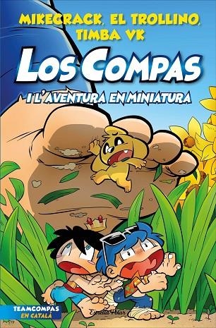 LOS COMPAS 8. LOS COMPAS I L AVENTURA EN MINIATURA | 9788413893402 | MIKECRACK, EL TROLLINO Y TIMBA VK