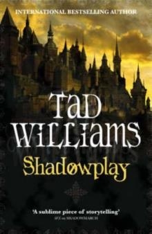 SHADOWPLAY | 9781841492926 | TAD WILLIAMS