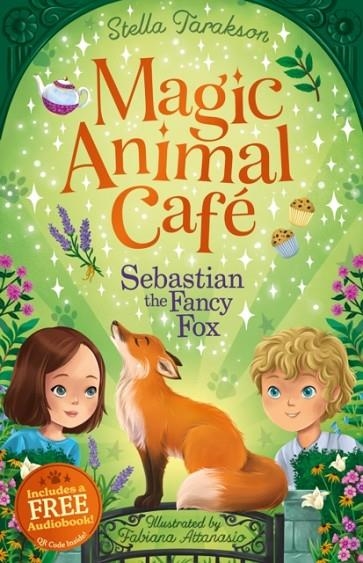 MAGIC ANIMAL CAFE 04: SEBASTIAN THE FANCY FOX | 9781782269335 | STELLA TARAKSON