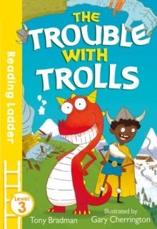 READING LADDER 3: TROUBLE WITH TROLLS | 9781405286831 | TONY BRADMAN