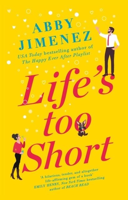 LIFE'S TOO SHORT  | 9780349423449 | ABBY JIMENEZ 