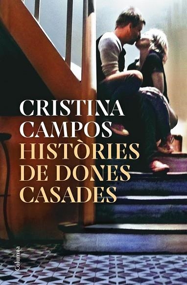 HISTÒRIES DE DONES CASADES | 9788466430326 | CRISTINA CAMPOS