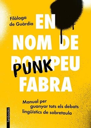 EN NOM DE PUNKPEU FABRA | 9788419150448 | FILÒLOGA DE GUÀRDIA