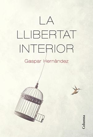 LA LLIBERTAT INTERIOR | 9788466426237 | GASPAR HERNÀNDEZ