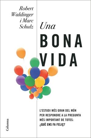 UNA BONA VIDA | 9788466430005 | ROBERT WALDINGER I MARC SCHULZ