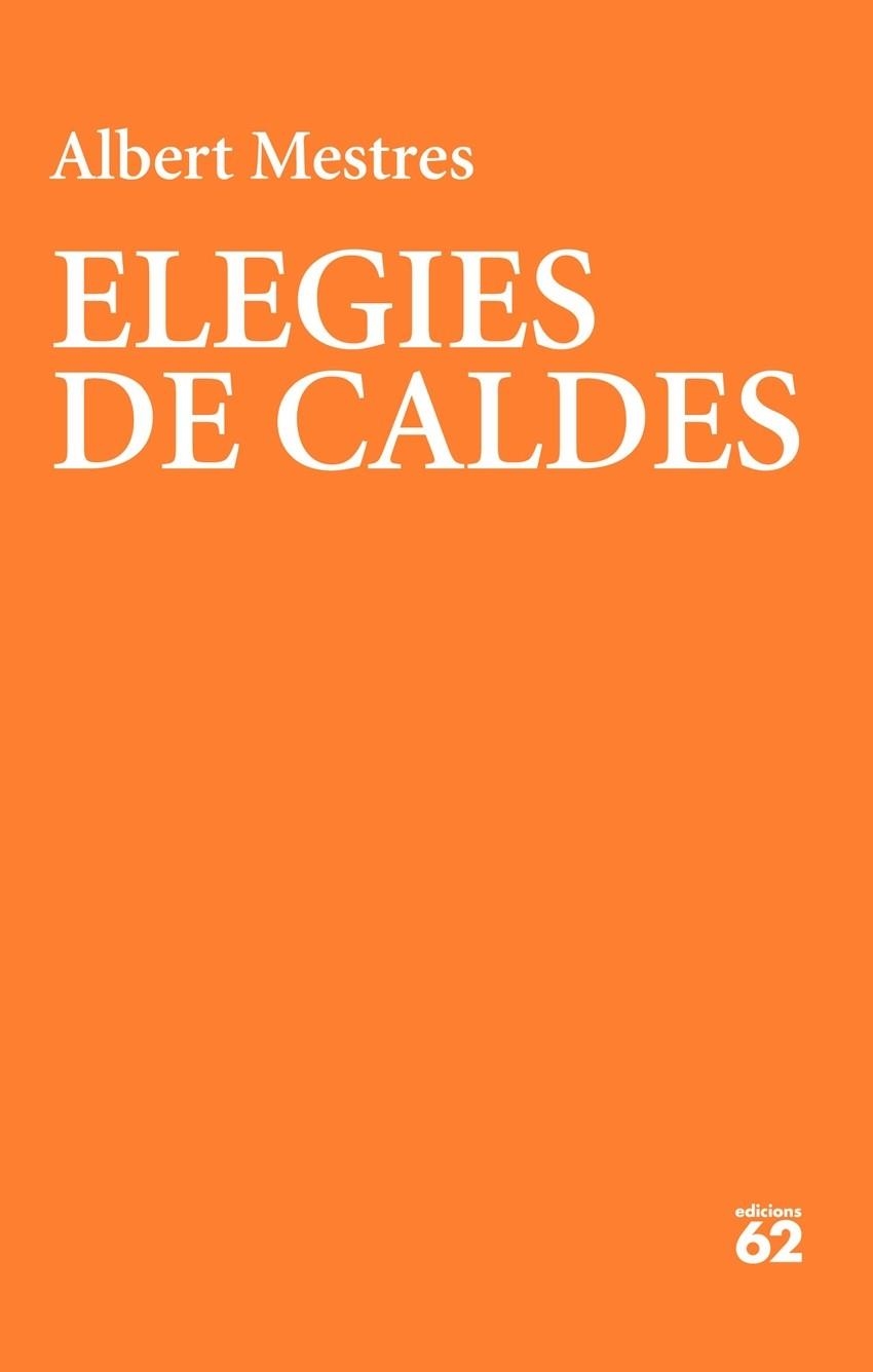 ELEGIES DE CALDES - POESIA | 9788429780987 | ALBERT MESTRES