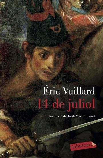 14 DE JULIOL | 9788417423780 | ÉRIC VUILLARD