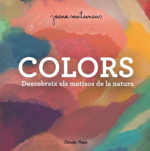 COLORS | 9788413893983 | JOANA SANTAMANS