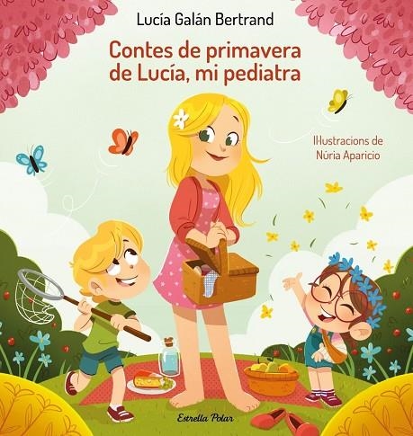 CONTES DE PRIMAVERA DE LUCÍA, MI PEDIATRA | 9788413894188 | LUCÍA GALÁN BERTRAND, NÚRIA APARICIO