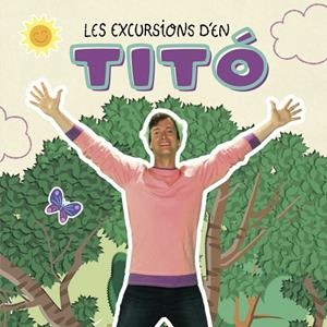 LES EXCURSIONS D'EN TITÓ | 9788413895031 | DIVERSOS AUTORS