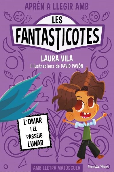 LES FANTASTICOTES 3. L'OMAR I EL PASSEIG LUNAR | 9788413894898 | LAURA VILA