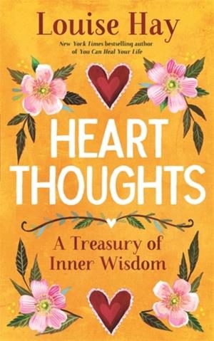 HEART THOUGHTS : A TREASURY OF INNER WISDOM | 9781788177092 | LOUISE L. HAY