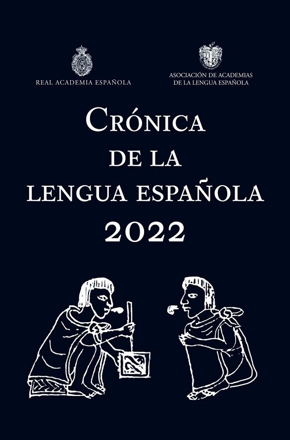 CRÓNICA DE LA LENGUA ESPAÑOLA 2022 | 9788467066920