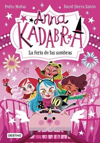 ANNA KADABRA 11. LA FERIA DE LAS SOMBRAS | 9788408269038