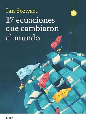 17 ECUACIONES QUE CAMBIARON EL MUNDO | 9788491995036