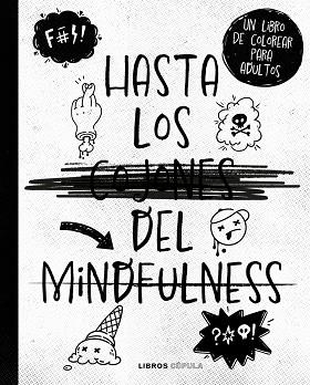HASTA LOS C*JONES DEL MINDFULNESS | 9788448033842