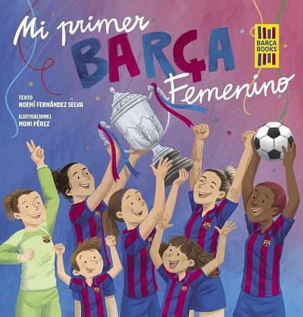 MI PRIMER BARÇA FEMENINO | 9788419466365