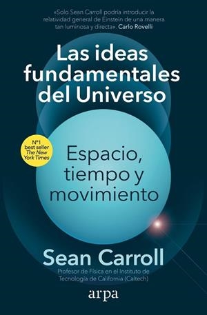 IDEAS FUNDAMENTALES DEL UNIVERSO, LAS | 9788418741913 | SEAN CARROLL