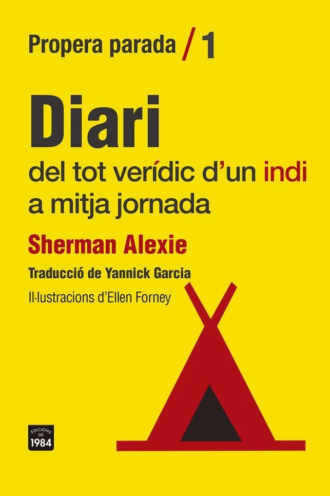 DIARI DEL TOT VERÍDIC D'UN INDI A MITJA JORNADA | 9788418858307 | SHERMAN ALEXIE