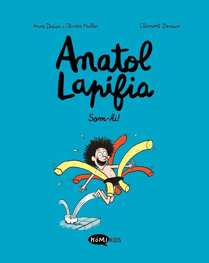 ANATOL LAPIFIA VOL. 1 - SOM-HI! | 9788412257175 | ANNE DIDIER