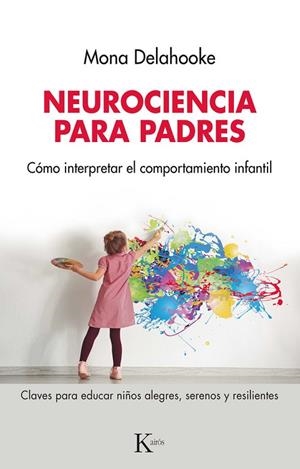 NEUROCIENCIA PARA PADRES | 9788411211291 | MONA DELAHOOKE