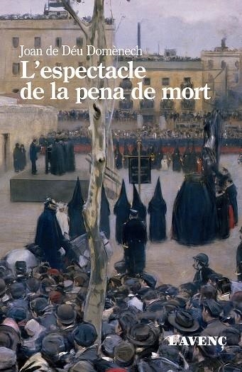 ESPECTACLE DE LA PENA DE MORT, L' | 9788418680267 | JOAN DE DÉU DOMENECH