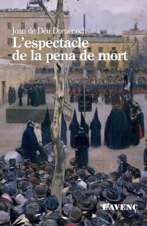 ESPECTACLE DE LA PENA DE MORT, L' | 9788418680267 | JOAN DE DÉU DOMENECH