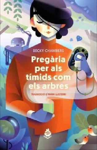 PREGÀRIA PER ALS TÍMIDS COMELS ARBRES | 9788412614459 | BECKY CHAMBERS