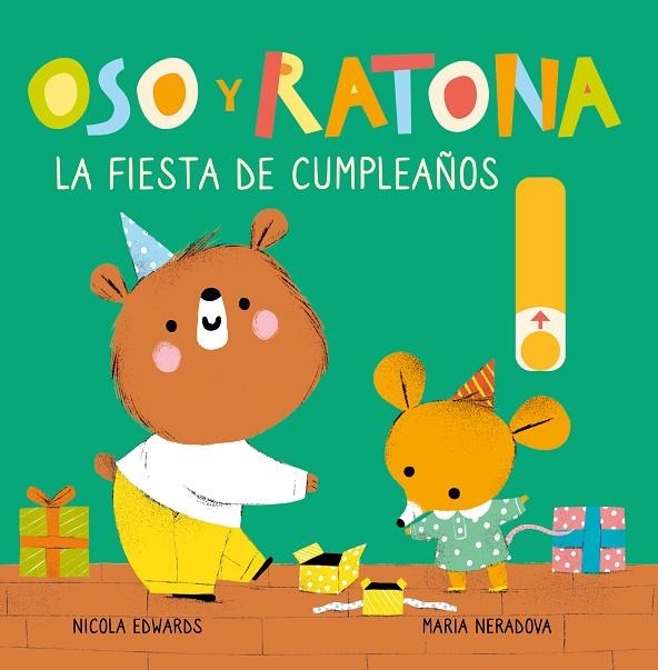 OSO Y RATONA. PEQUEÑAS MANITAS - LA FIESTA DE CUMPLEAÑOS | 9788448857240 | EDWARDS, NICOLA/NERADOVA, MARIA