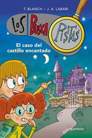 EL CASO DEL CASTILLO ENCANTADO (SERIE LOS BUSCAPISTAS 1) | 9788415580706 | JOSÉ ÁNGEL LABARI / TERESA BLANCH