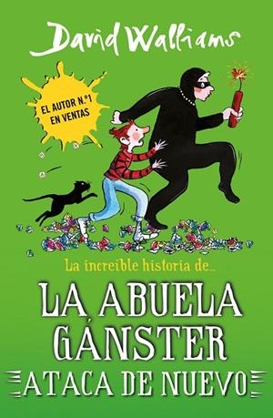 LA INCREÍBLE HISTORIA DE... LA ABUELA GÁNSTER ATACA DE NUEVO (COLECCIÓN DAVID WALLIAMS) | 9788419169662 | DAVID WALLIAMS