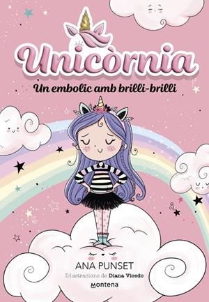 UNICÒRNIA 1 - UN EMBOLIC AMB BRILLI-BRILLI | 9788419421159 | ANA PUNSET