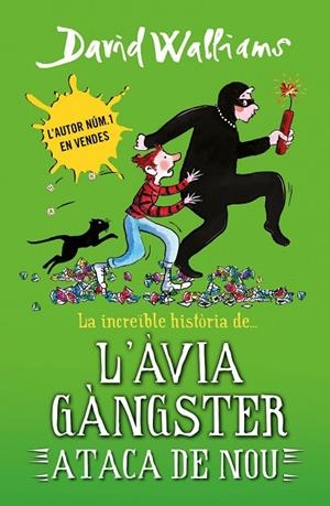LA INCREÏBLE HISTÒRIA DE... L'ÀVIA GÀNGSTER ATACA DE NOU | 9788419169648 | DAVID WALLIAMS