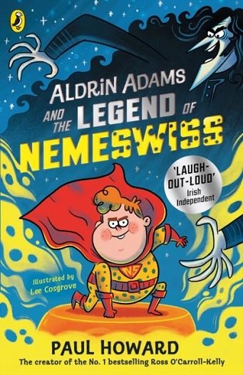 ALDRIN ADAMS ADVENTURE (2): ALDRIN ADAMS AND THE LEGEND OF NEMESWISS | 9780241441701 | PAUL HOWARD