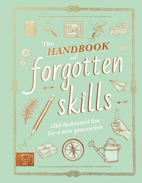 THE HANDBOOK OF FORGOTTEN SKILLS  | 9781913520847 | NATALIE CROWLEY