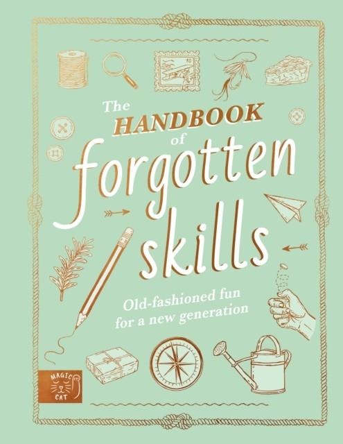 THE HANDBOOK OF FORGOTTEN SKILLS  | 9781913520847 | NATALIE CROWLEY