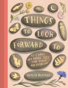 THINGS TO LOOK FORWARD TO | 9781797214481 | SOPHIE BLACKALL