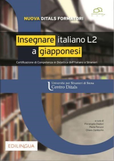 LA NUOVA DITALS FORMATORI - INSEGNARE ITALIANO L2 A GIAPPONESI | 9788898433834