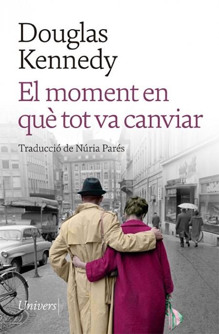 EL MOMENT EN QUÈ TOT VA CANVIAR | 9788418887208 | DOUGLAS KENNEDY