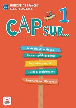 CAP SUR … 1 GUIDE PÉDAGOGIQUE | 9788417260798