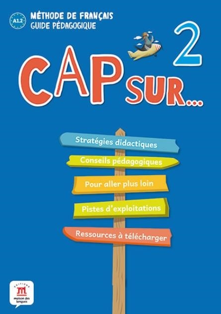 CAP SUR... 2 GUIDE PÉDAGOGIQUE | 9788417260828