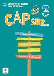 CAP SUR... 3 GUIDE PÉDAGOGIQUE | 9788417260859